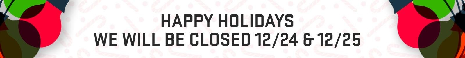 2024 Holiday Hours: We will be closed December 24th and 25th.