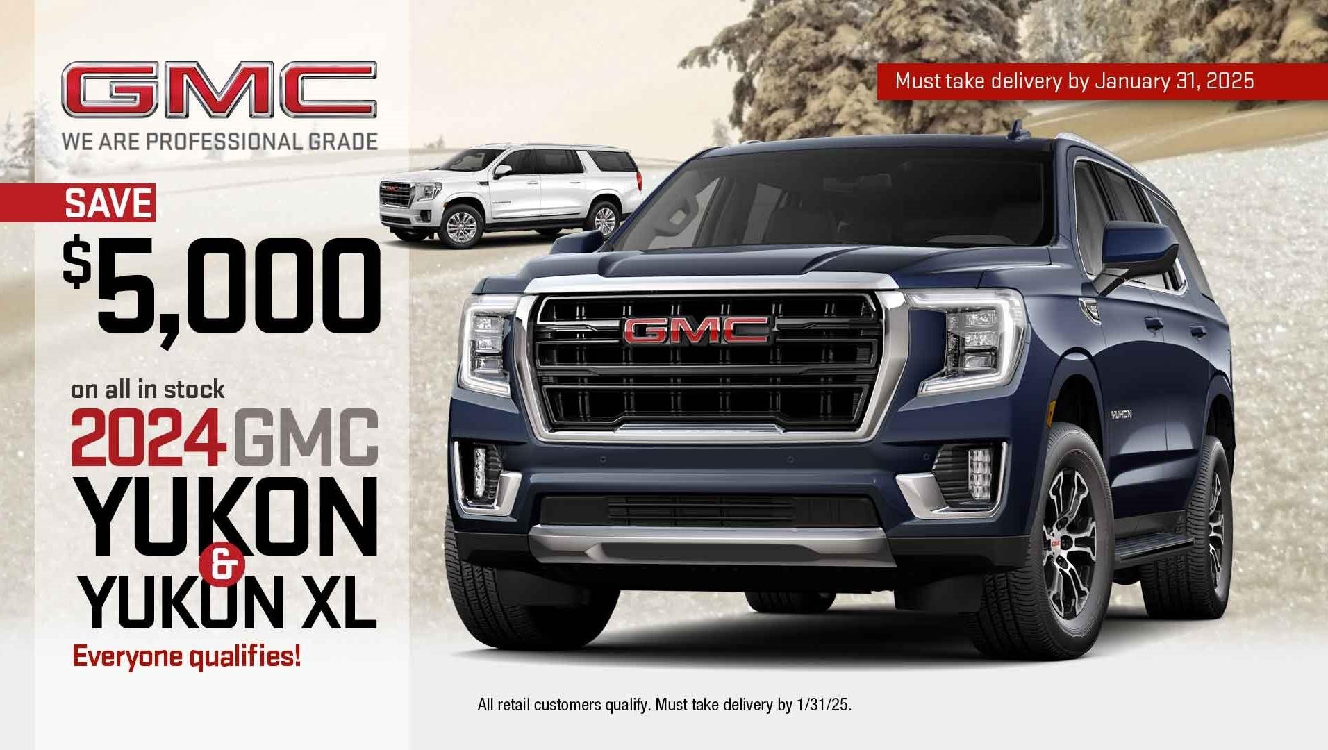 Save $5,000 on all In Stock 2024 Yukon’s and Yukon XL’s!