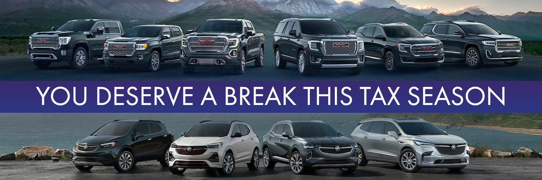 You Deserve a Break this tax season