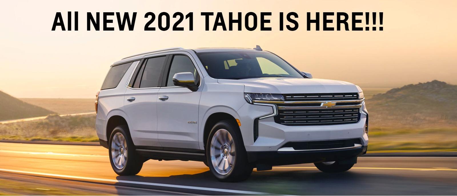 All NEW 2021 TAHOE IS HERE!!!