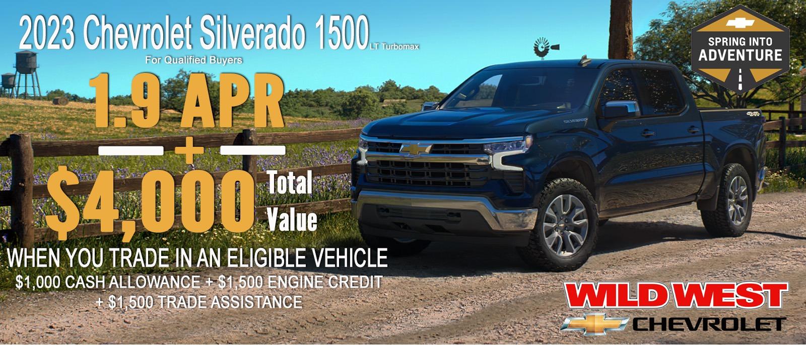 2023 Chevy Silverado with Turbomax Engine. For well-qualified buyers 1.9% APR. Plus, $4,000 Total Value when you trade in an eligible vehicle. $1,000 cash allowance + $1,500 engine credit + $1,500 trade assistance.