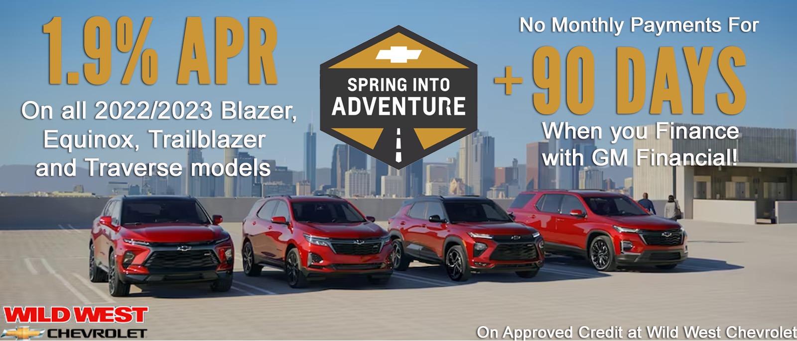 For well-qualified buyers 1.9% APR on all 2022/2023 Trailblazer, Traverse, Blazer and Equinox models. Plus, make no monthly payments for 90 days when you finance with GM financial.