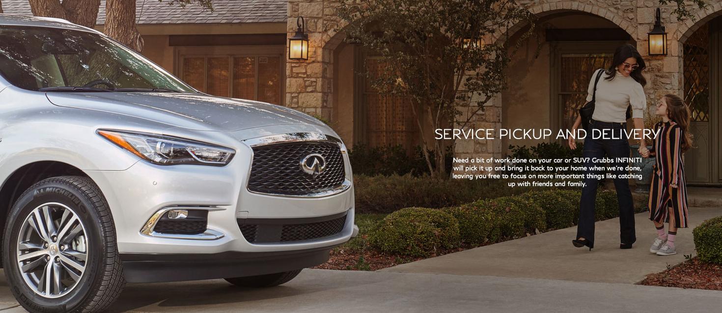 Need a bit of work done on your car or SUV? Grubbs INFINITI will pick it up and bring it back to your home when they’re done, leaving you free to focus on more important things like catching up with friends and family. Need a bit of work done on your car or SUV? Grubbs INFINITI will pick it up and bring it back to your home when they’re done, leaving you free to focus on more important things like catching up with friends and family.