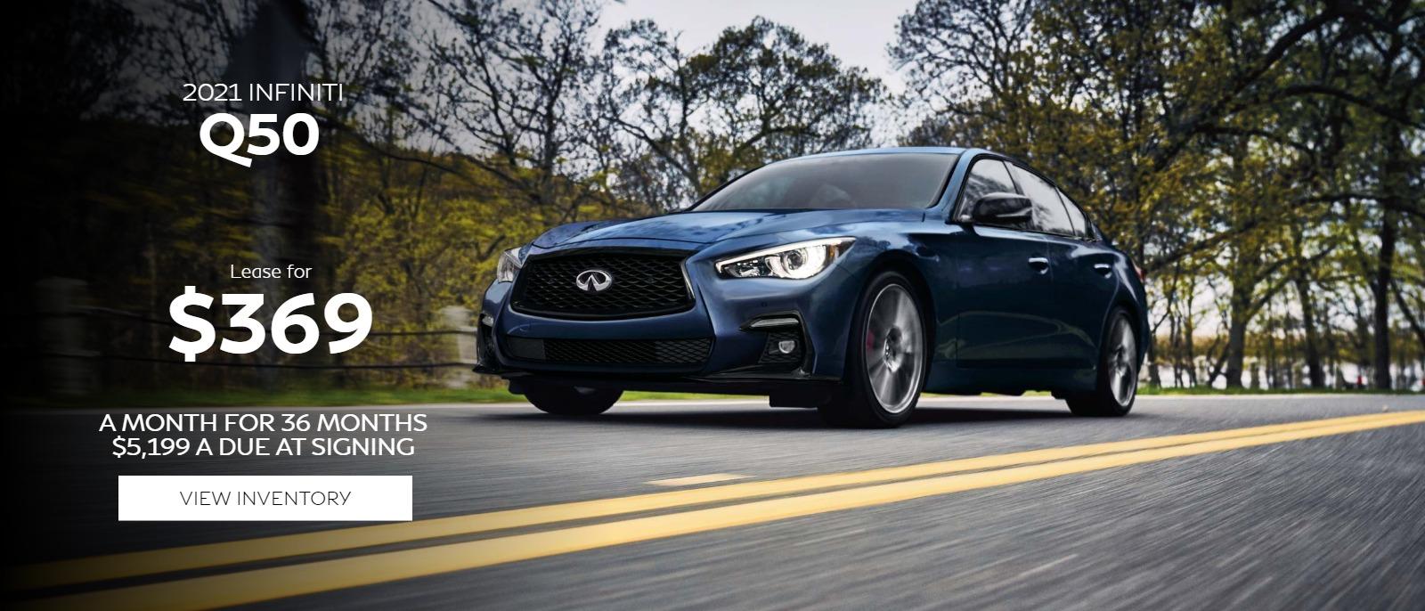 2021 INFINITI Q50
$369 Per Month for 36 Months with $5,199 Due at Signing