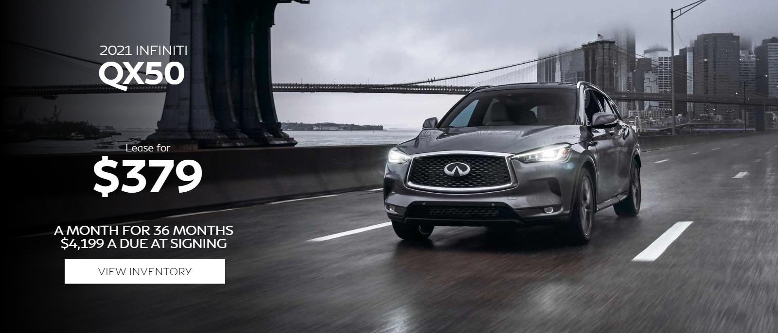 2021 INFINITI QX50 Pure
$379 Per Month for 36 Months with $4,199 Due at Signing