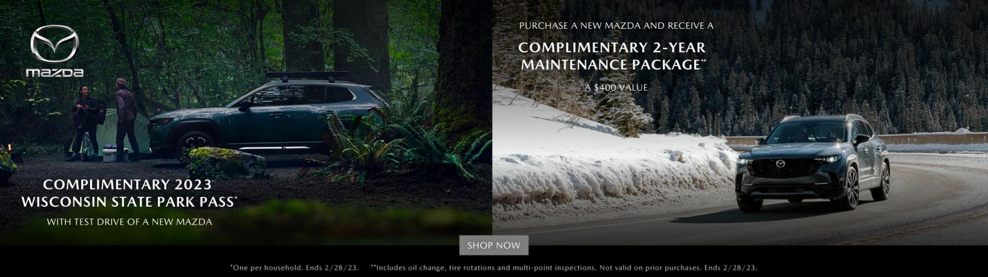Complimentary 2023 Wisconsin state park pass with test drive of a new Mazda. Purchase a new Mazda and receive a complimentary 2 year maintenance package.