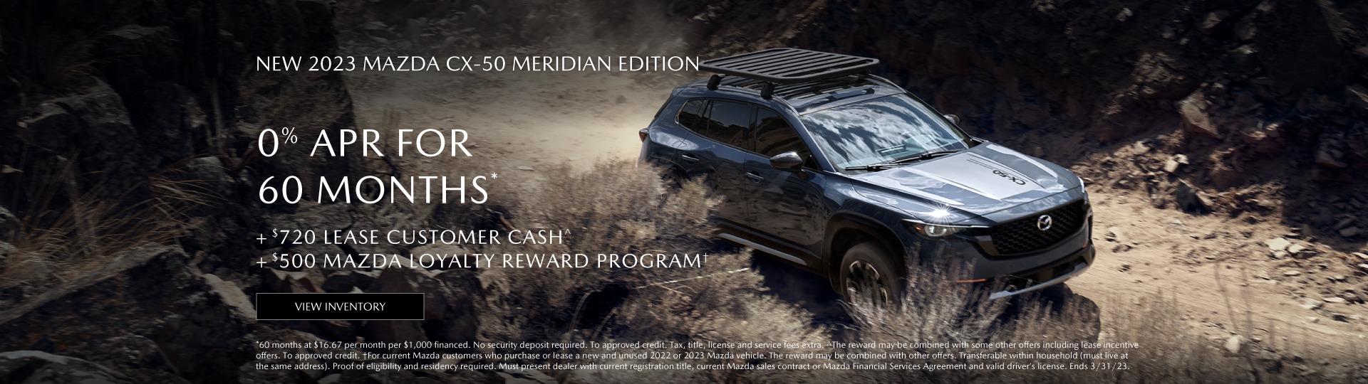 2023 Mazda  CX-50 Turbo Meridian 0% APR for 60 months + $500 Mazda Loyalty Rewards program + $720 Lease customer Cash