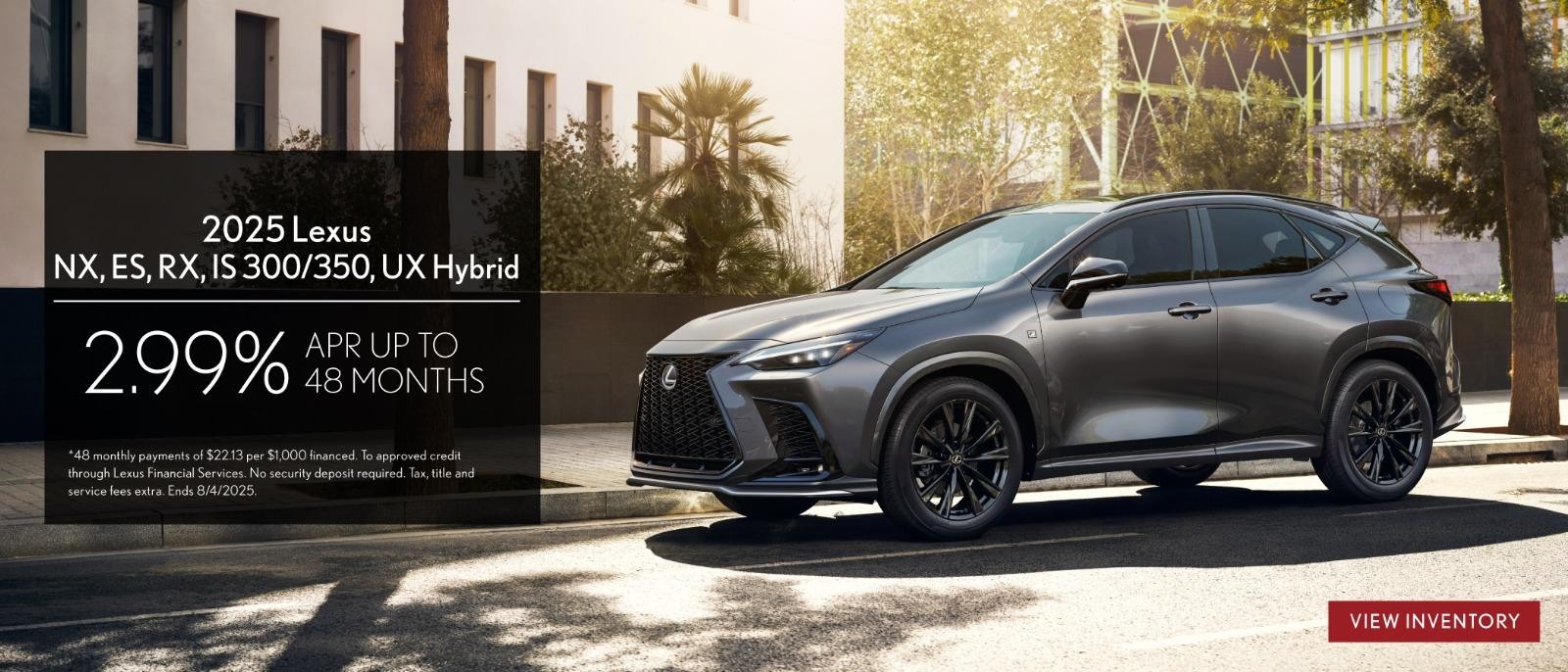 2025 Lexus NX,ES,RX,IS 300/350,UX hybrid 2.99% APR for 48 months
