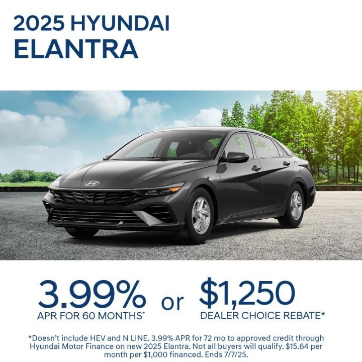 2025 Hyundai Elantra 3.99% APR for 60 months or $1,250 Dealer choice Rebate