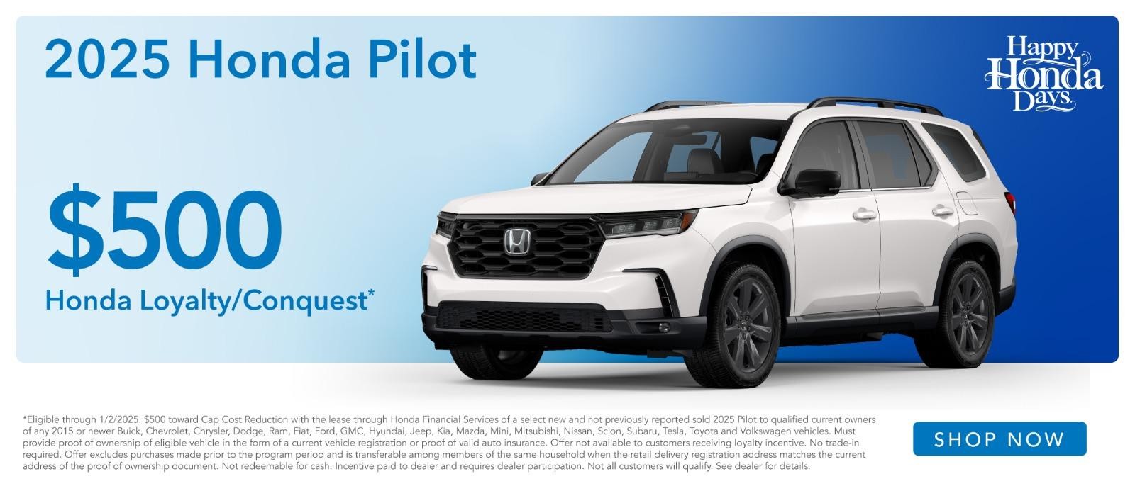 2025 Honda Pilot $500 Honda Loyalty