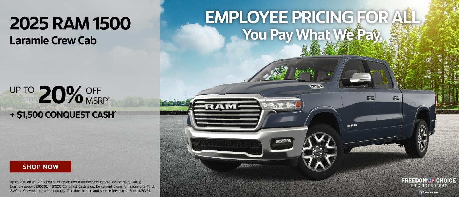 2025 Ram 1500 up to  20% off msrp + $1,500 Conquest Cash