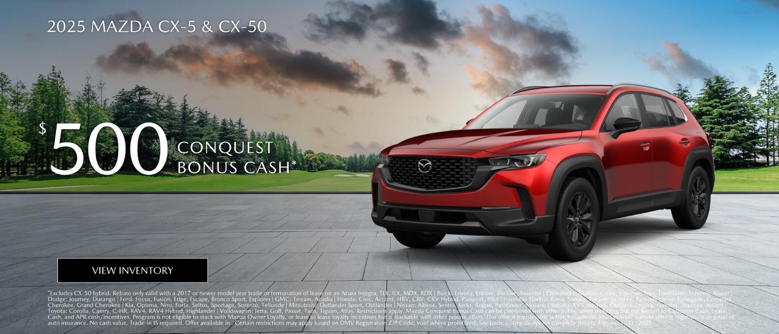 2025 Mazda  CX-5, cx-50 $500 conquest bonus cash