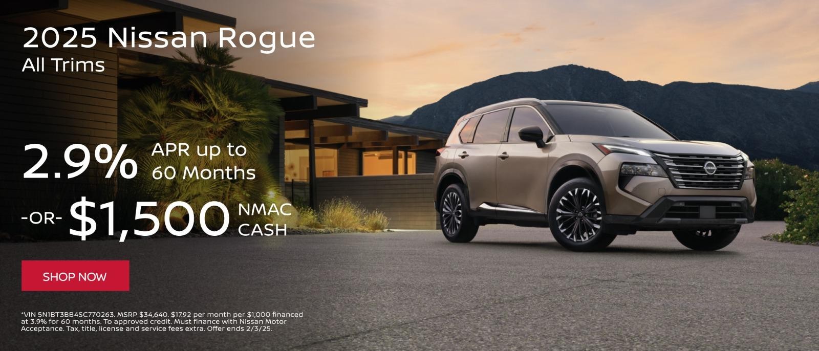 2025 Nissan Rogue 2.9% APR  for  months or $,1,500 NMAC Cash