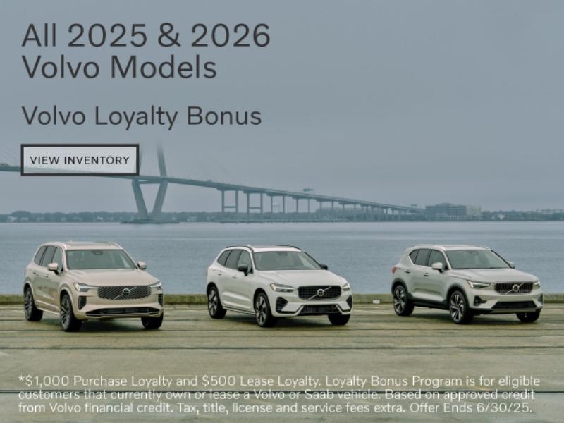 All New 2025 Volvo Models \ Volvo Loyalty Bonus