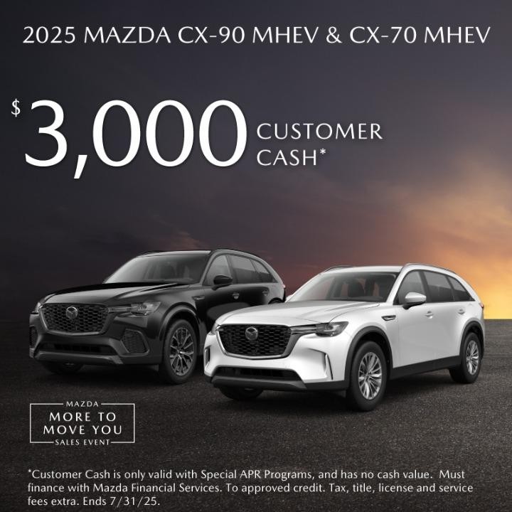 2025 Mazda CX-90 & CX-70  $3,000 Customer Cash