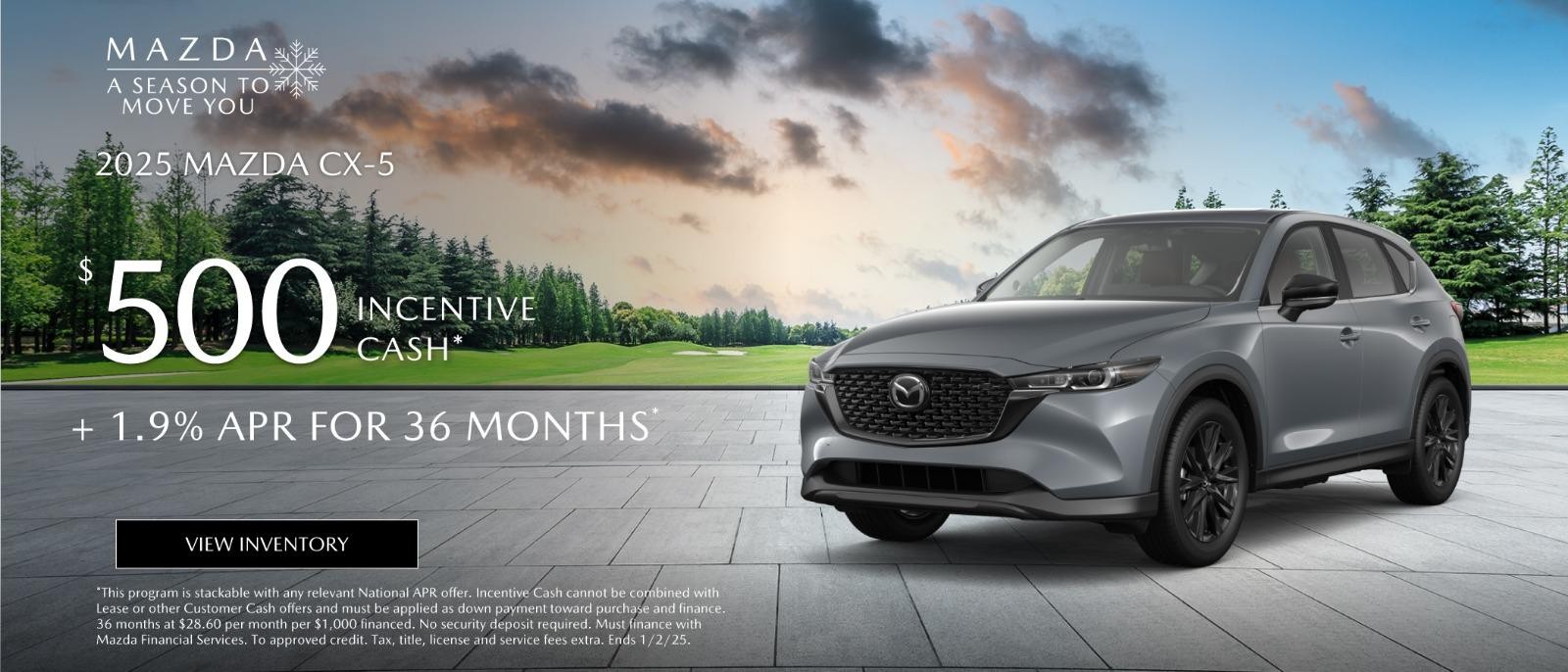 2025 Mazda  CX-5O $500 Incentive Cash +1.9%APR for 36 months