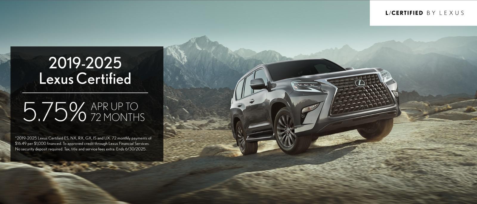 2019- 2025 Lexus Certified 5.75% apr for up to 72 months