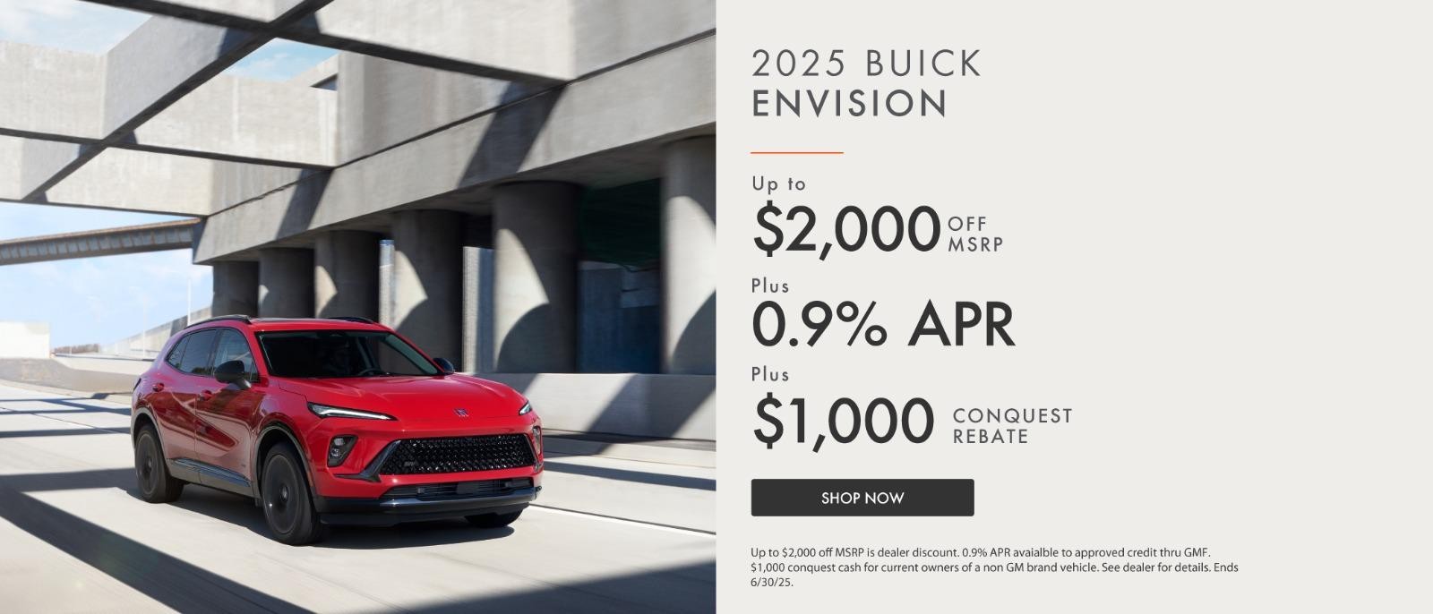 2025 Buick Envision $2,000 off msrp + 0.9% apr for 36 months +$1,000 conquest rebate