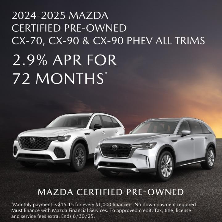 2025 Mazda CX-90 & CX-70 2.9%Apr for 72 months