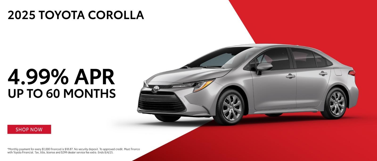 2025 Toyota Corolla  4.99% APR for 60 Months
