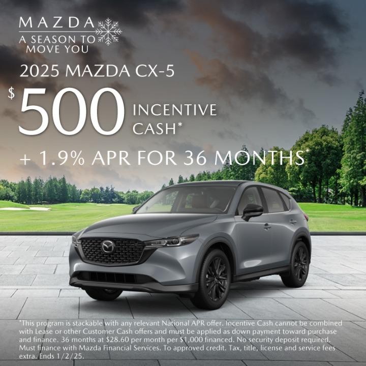 2025 Mazda  CX-5O $500 Incentive Cash +1.9%APR for 36 months