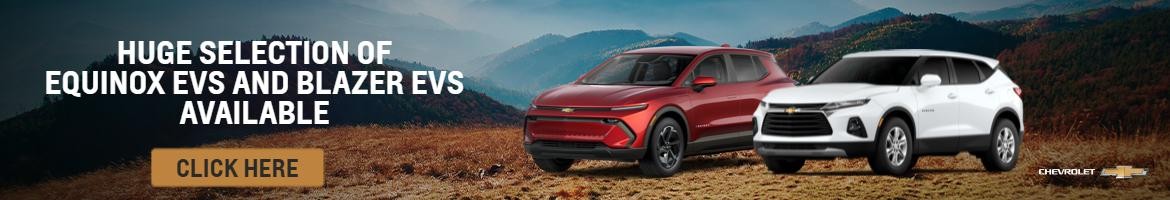 EQUINOX EVs AND BLAZER EVs