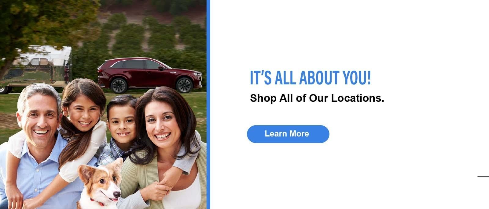 Its all about you
Shop all of our locations